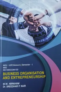 BUSINESS ORGANISATION AND ENTREPRENEURSHIP  SEMESTER 1 B.com {HONOURS} M G UNIVERSITY M.M.ABRAHAM