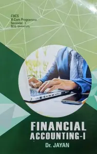 FINANCIAL ACCOUNTING  | CBCS B.com PROGRAMME SEM. 1 MG UNIVERSITY 