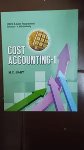 COST ACCOUNTING - 1C.B.C.S.B.com | SEM.5 MG UNIVERSITY